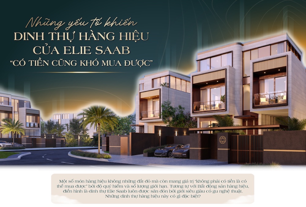 Những yếu tố khiến dinh thự hàng hiệu của Elie Saab có tiền cũng khó mua được